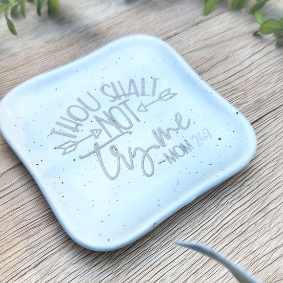 MOM GIFT!!! Laser Engraved Trinket Tray for Mom - Thou Shalt Not Try Me - Picture 11 of 11